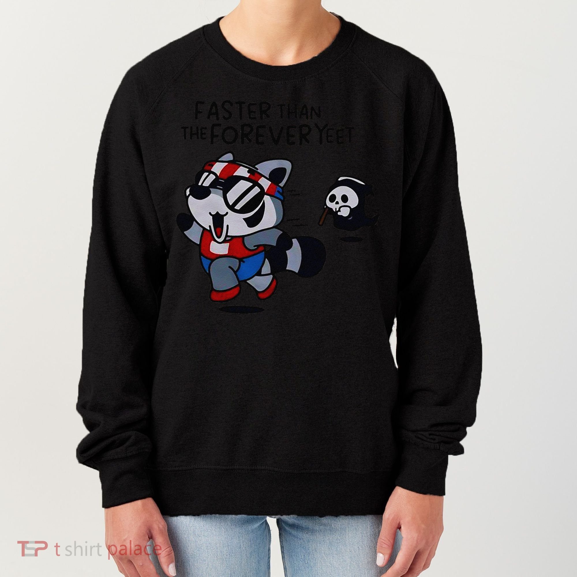 Faster Than The Forever Yeet Run Away Faster Women's Sweatshirt