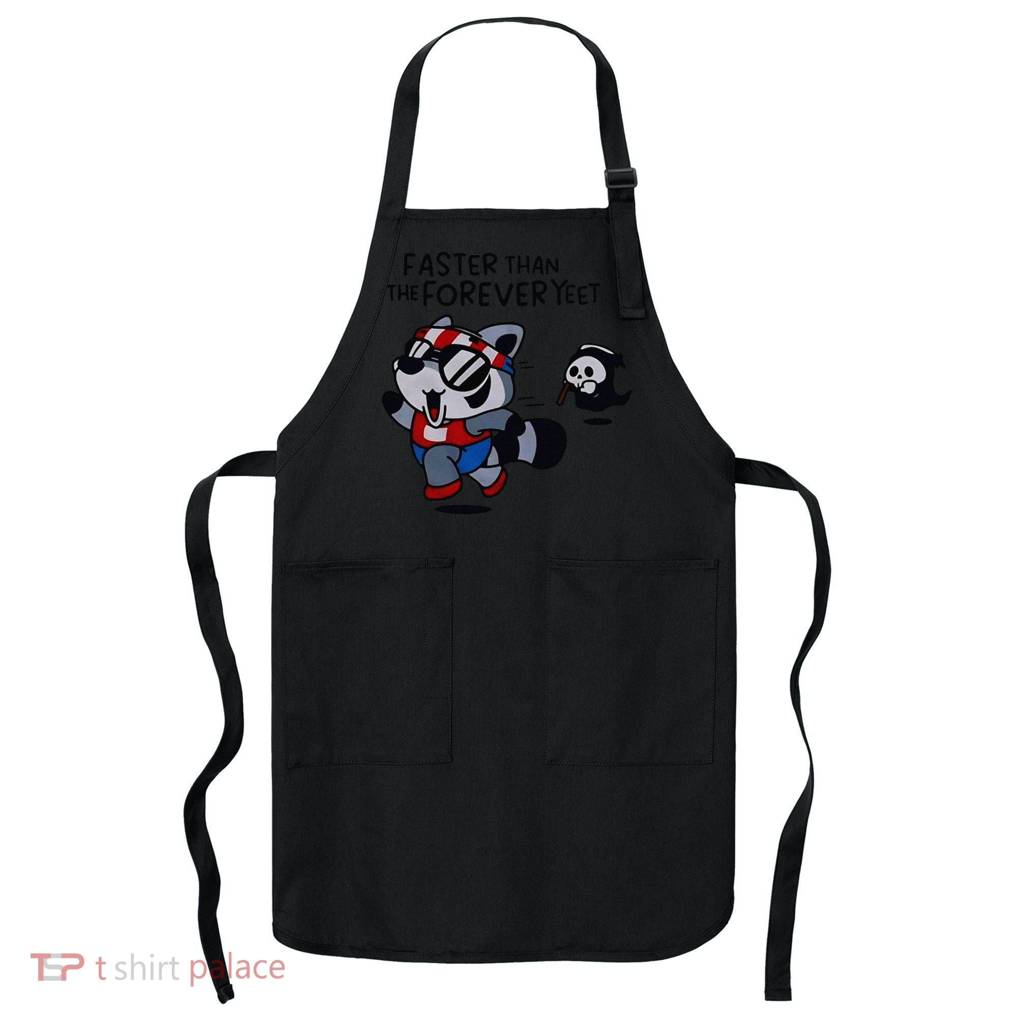 Faster Than The Forever Yeet Run Away Faster Apron