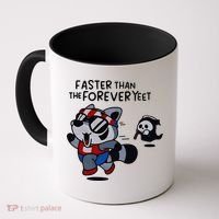 Faster Than The Forever Yeet Run Away Faster Coffee Mug thumb 0