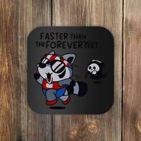 Faster Than The Forever Yeet Run Away Faster Coaster thumb 0