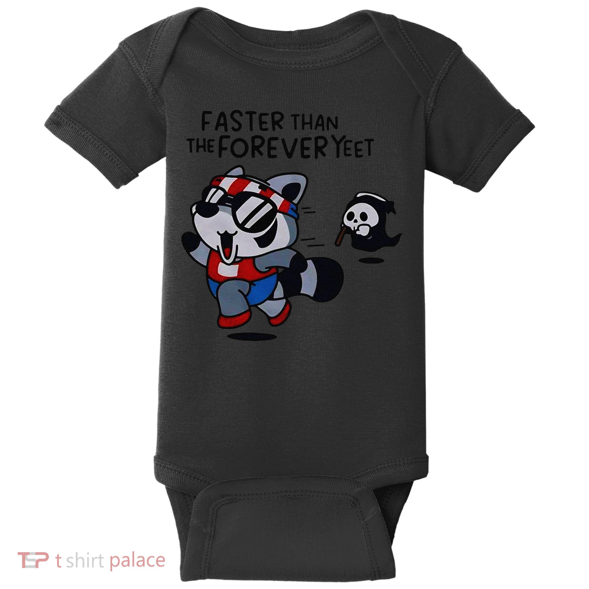 Faster Than The Forever Yeet Run Away Faster Baby Bodysuit