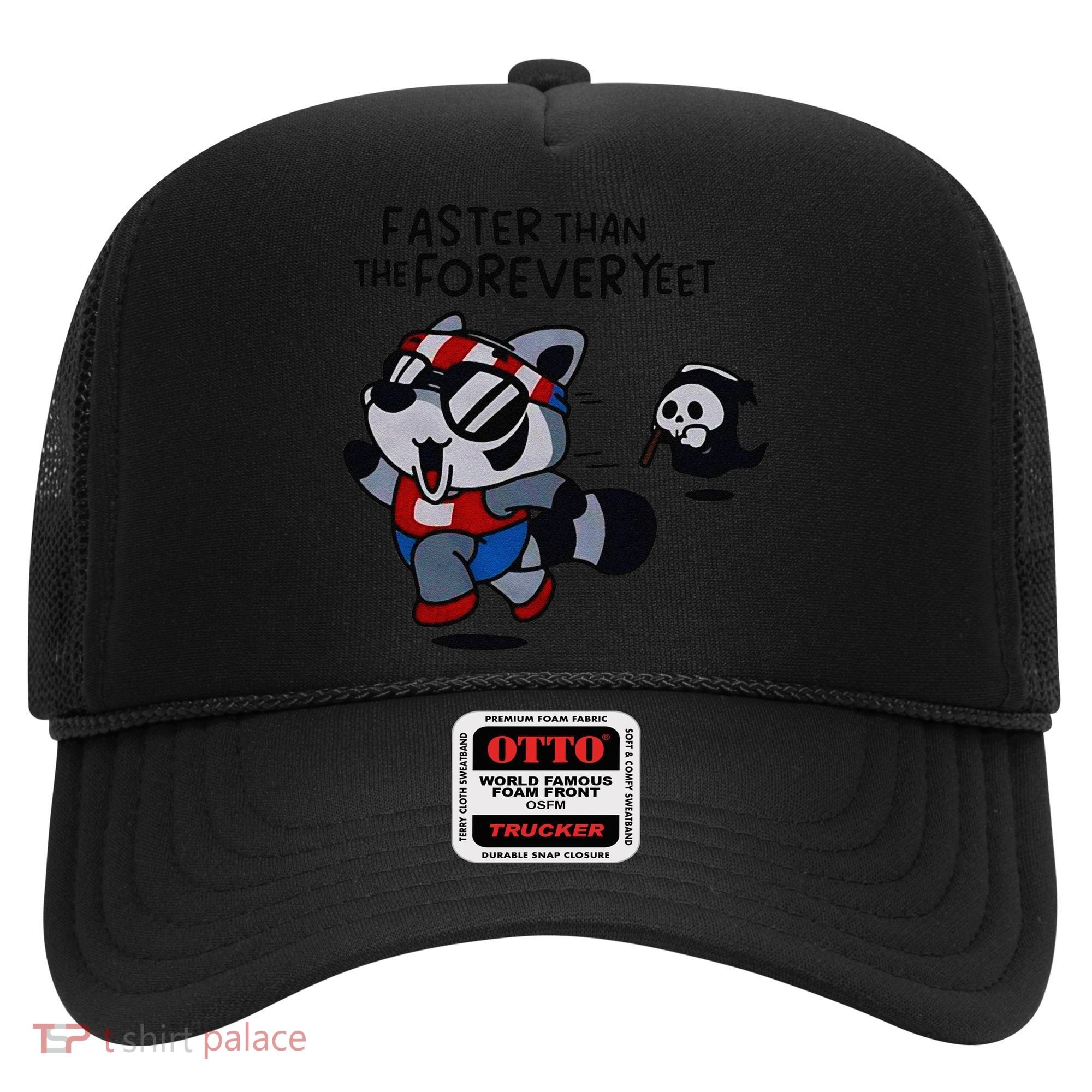 Faster Than The Forever Yeet Run Away Faster Hat
