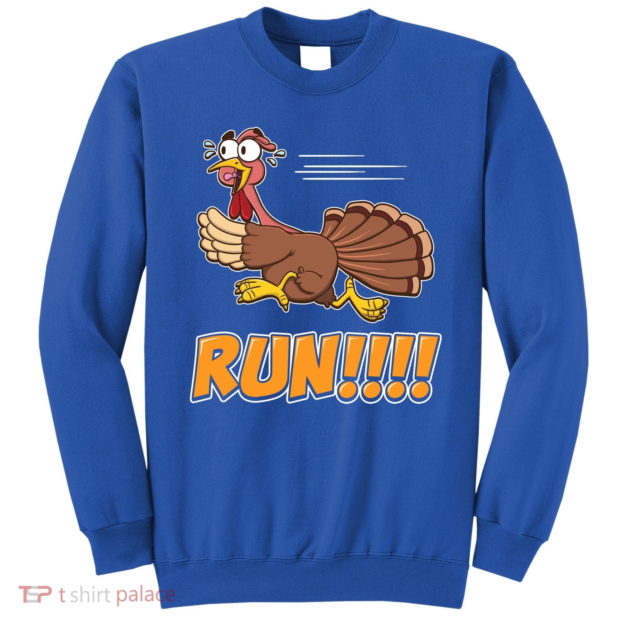 Funny Turkey Thanksgiving Family Funny Gift Trot Run! Sweatshirt