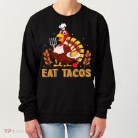 Funny Thanksgiving Turkey Eat Tacos Women's Sweatshirt thumb 0