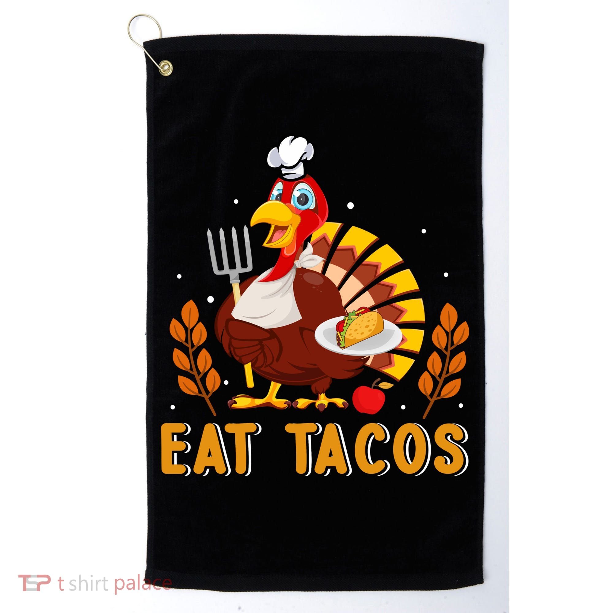 Funny Thanksgiving Turkey Eat Tacos Golf Towel