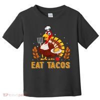 Funny Thanksgiving Turkey Eat Tacos Toddler T-Shirt thumb 0