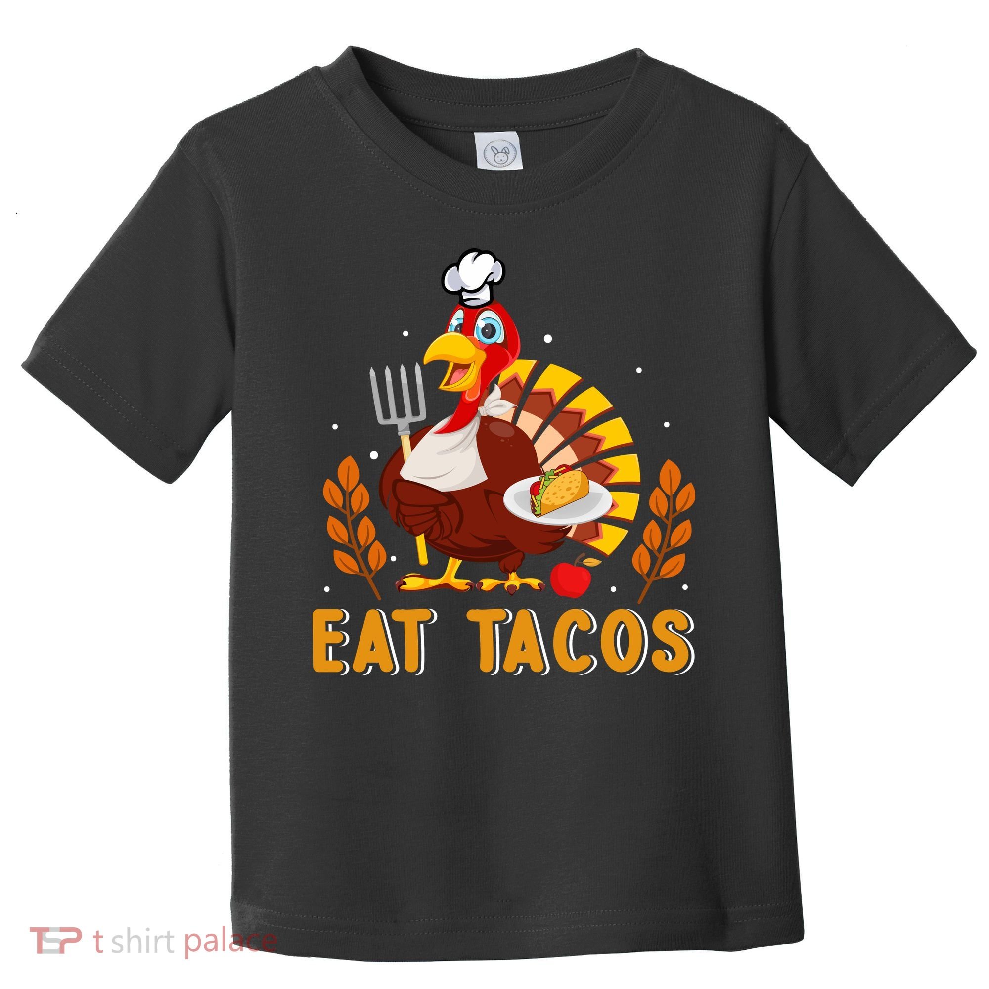 Funny Thanksgiving Turkey Eat Tacos Toddler T-Shirt