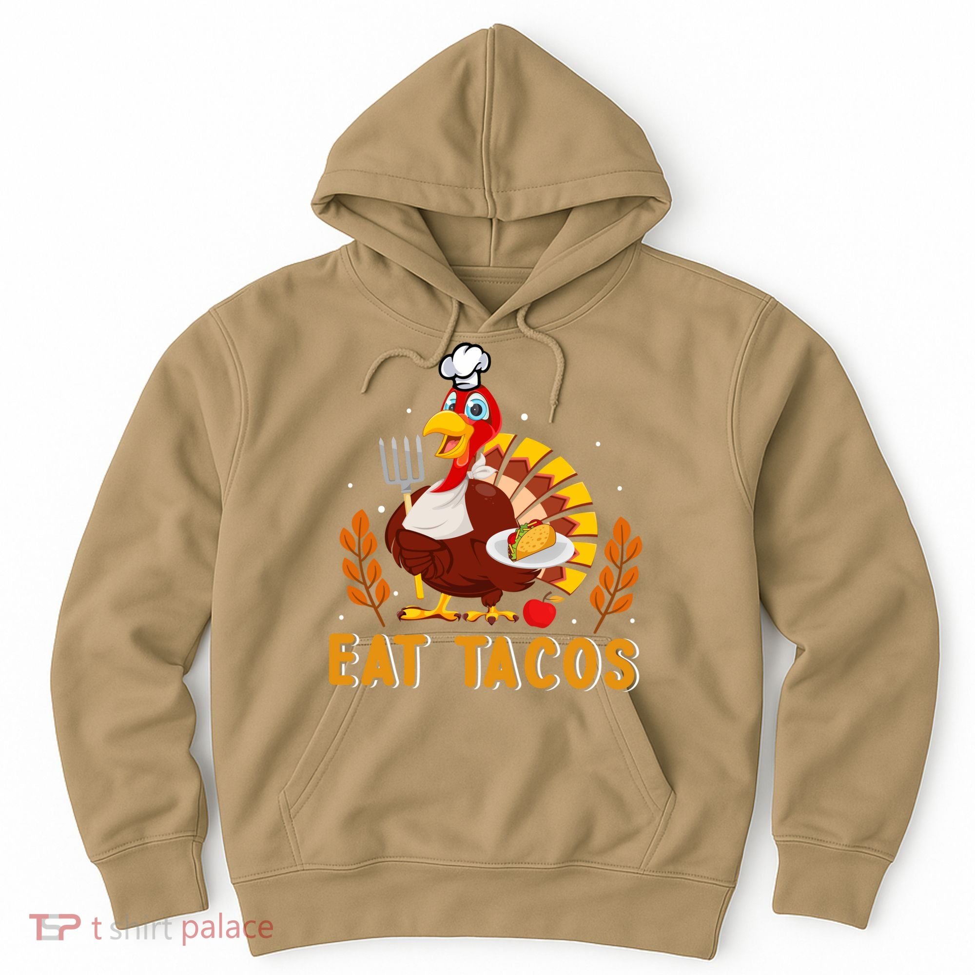 Funny Thanksgiving Turkey Eat Tacos Hoodie