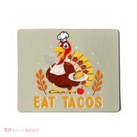 Funny Thanksgiving Turkey Eat Tacos Mousepad thumb 0