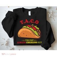 Funny Taco Trump Always Chickens Out Sweatshirt thumb 2