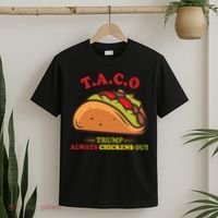 Funny Taco Trump Always Chickens Out T-Shirt thumb 2