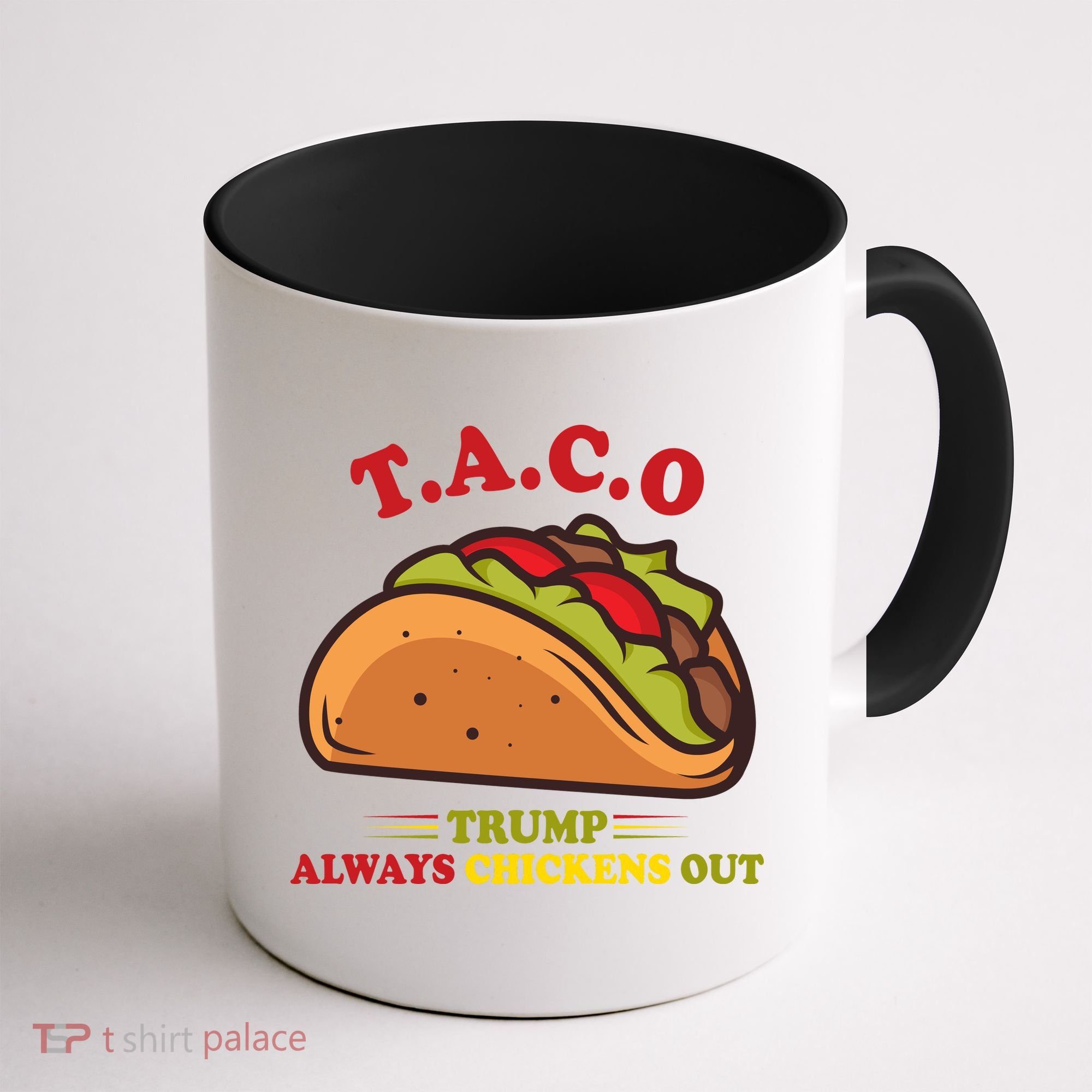 Funny Taco Trump Always Chickens Out Coffee Mug