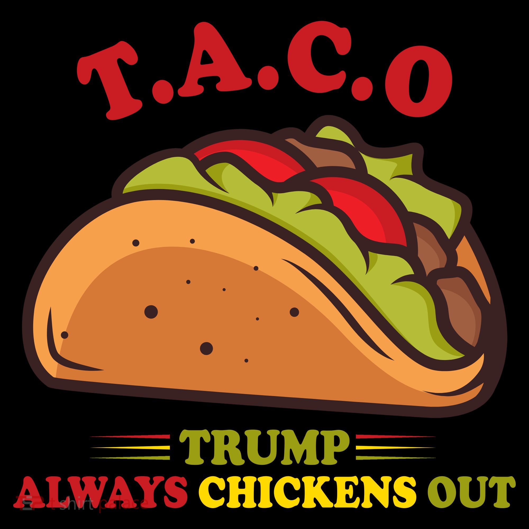 Funny Taco Trump Always Chickens Out Coffee Mug