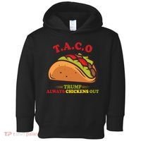 Funny Taco Trump Always Chickens Out Toddler Hoodie thumb 0