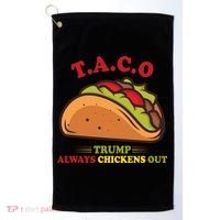Funny Taco Trump Always Chickens Out Golf Towel thumb 0