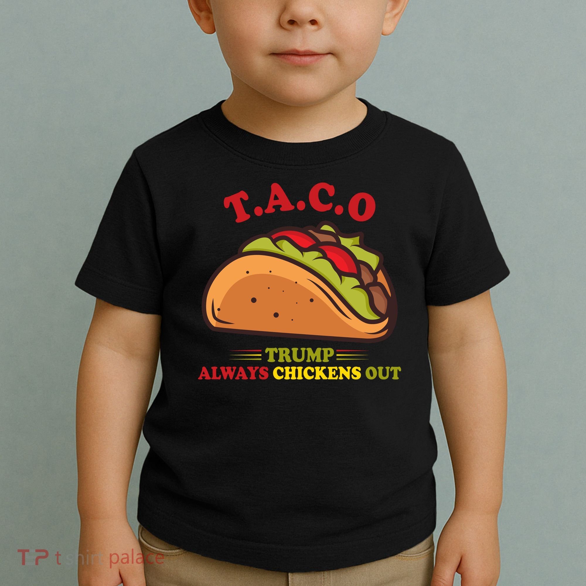 Funny Taco Trump Always Chickens Out Toddler T-Shirt