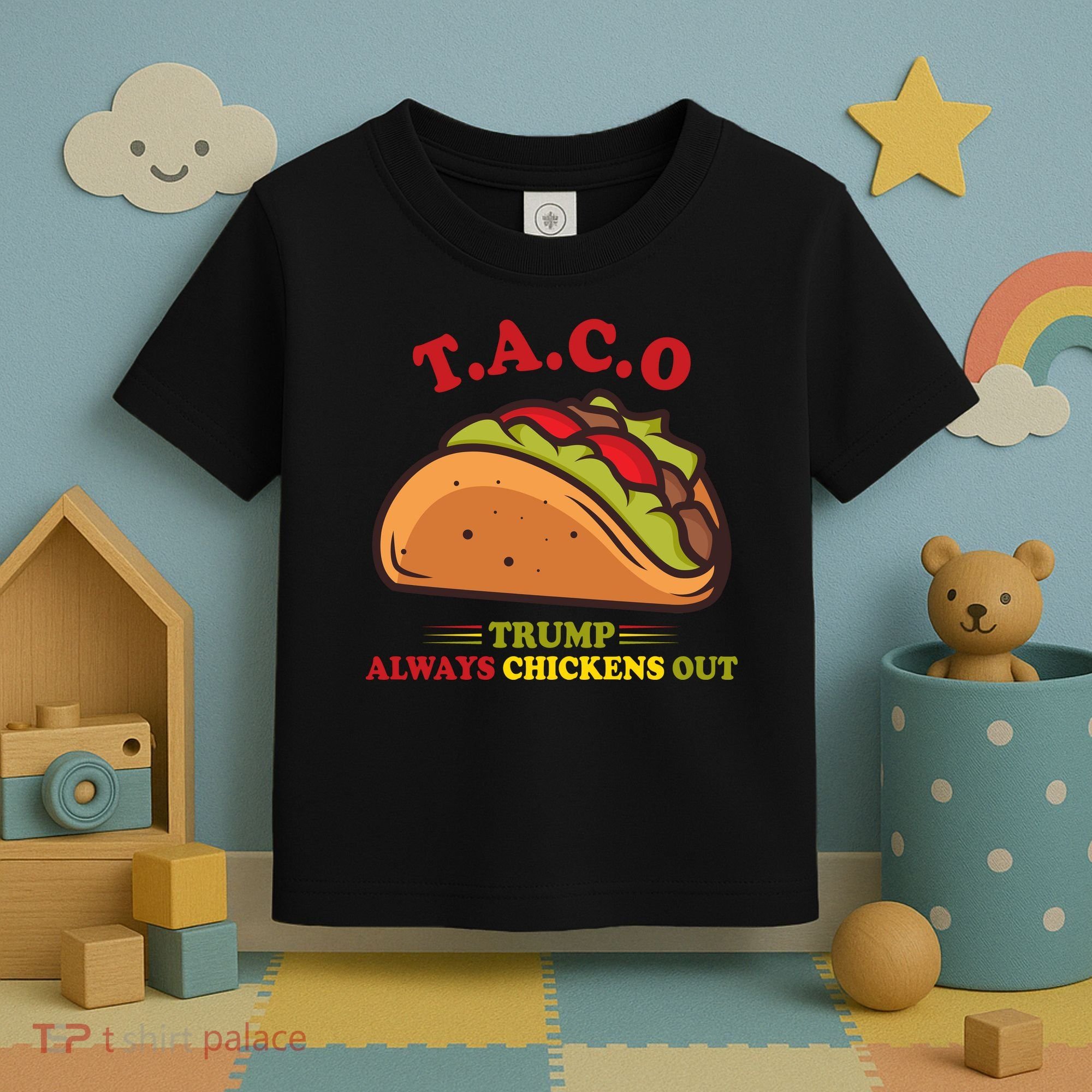 Funny Taco Trump Always Chickens Out Toddler T-Shirt