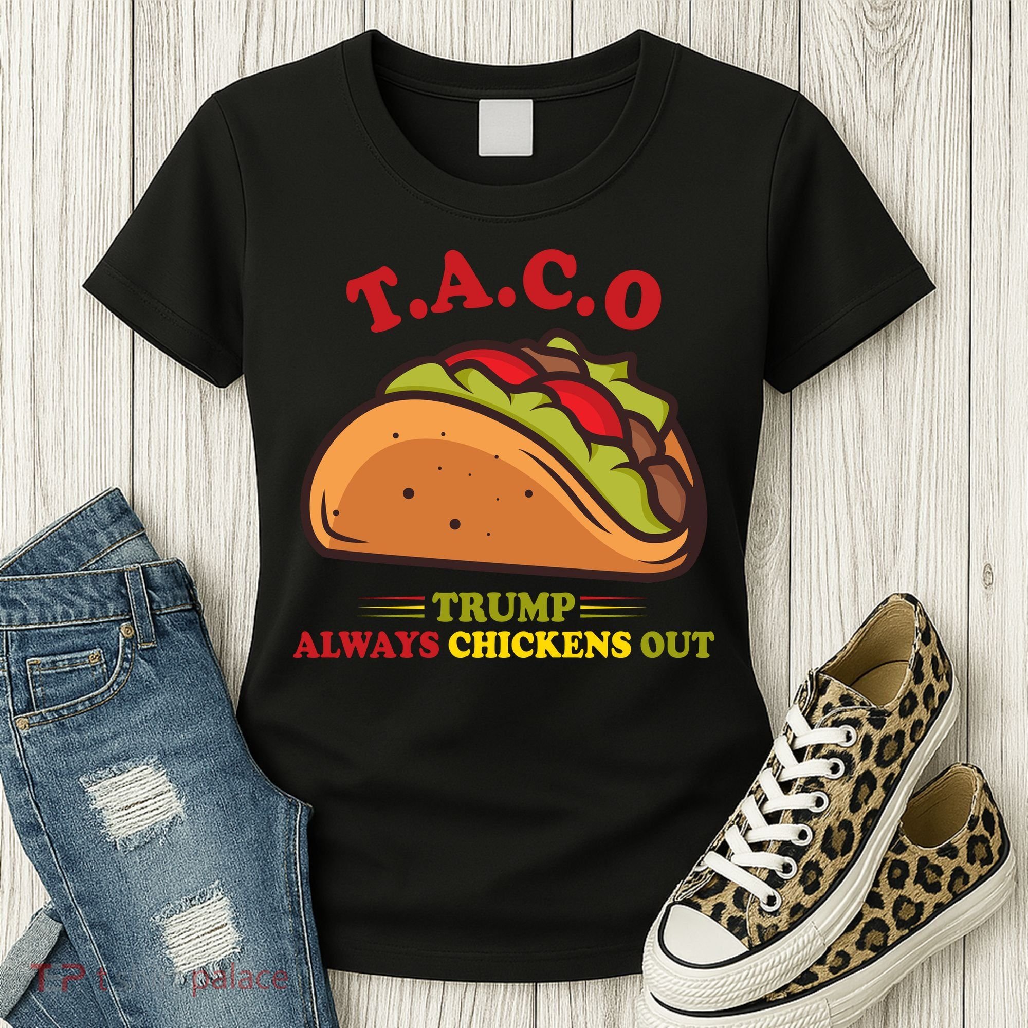 Funny Taco Trump Always Chickens Out Women's T-Shirt