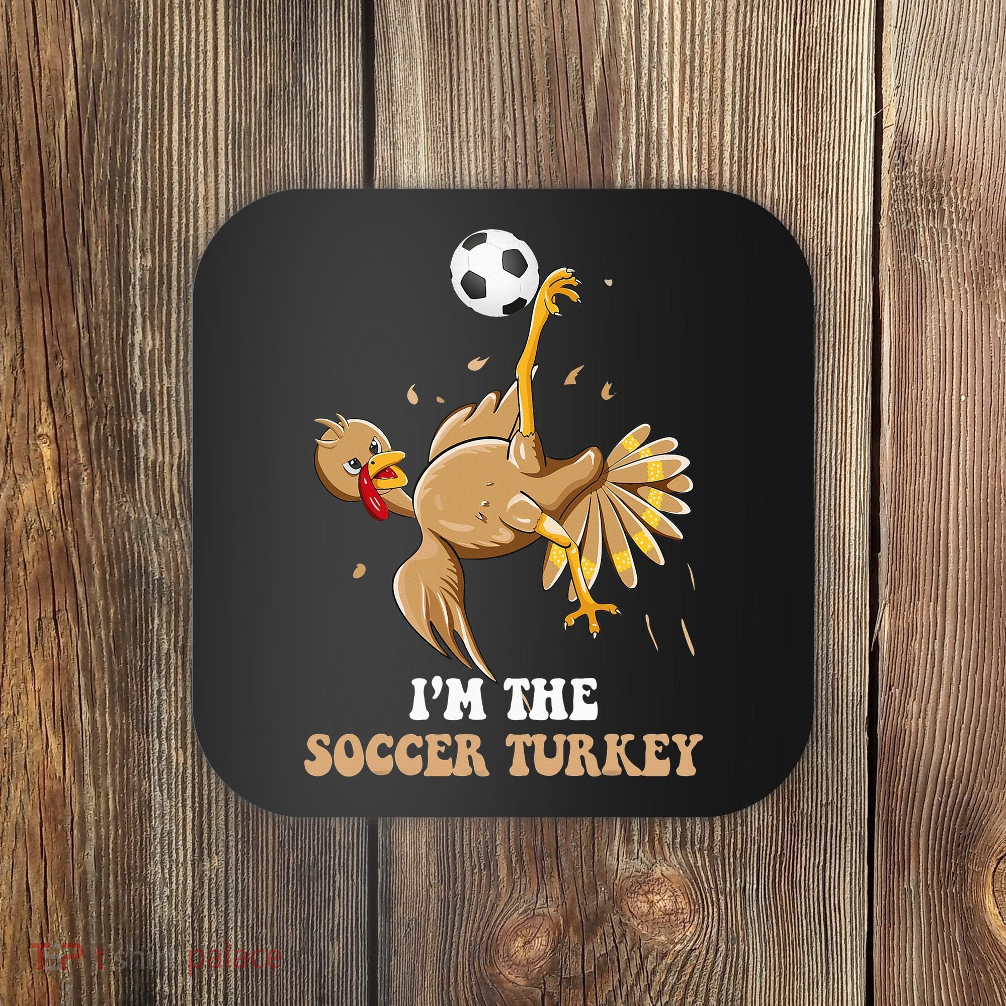 Funny Thanksgiving Turkey Soccer Coaster