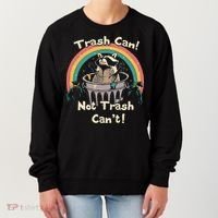 Funny Trash Talker Trash Can Not Trash Cant Women's Sweatshirt thumb 0