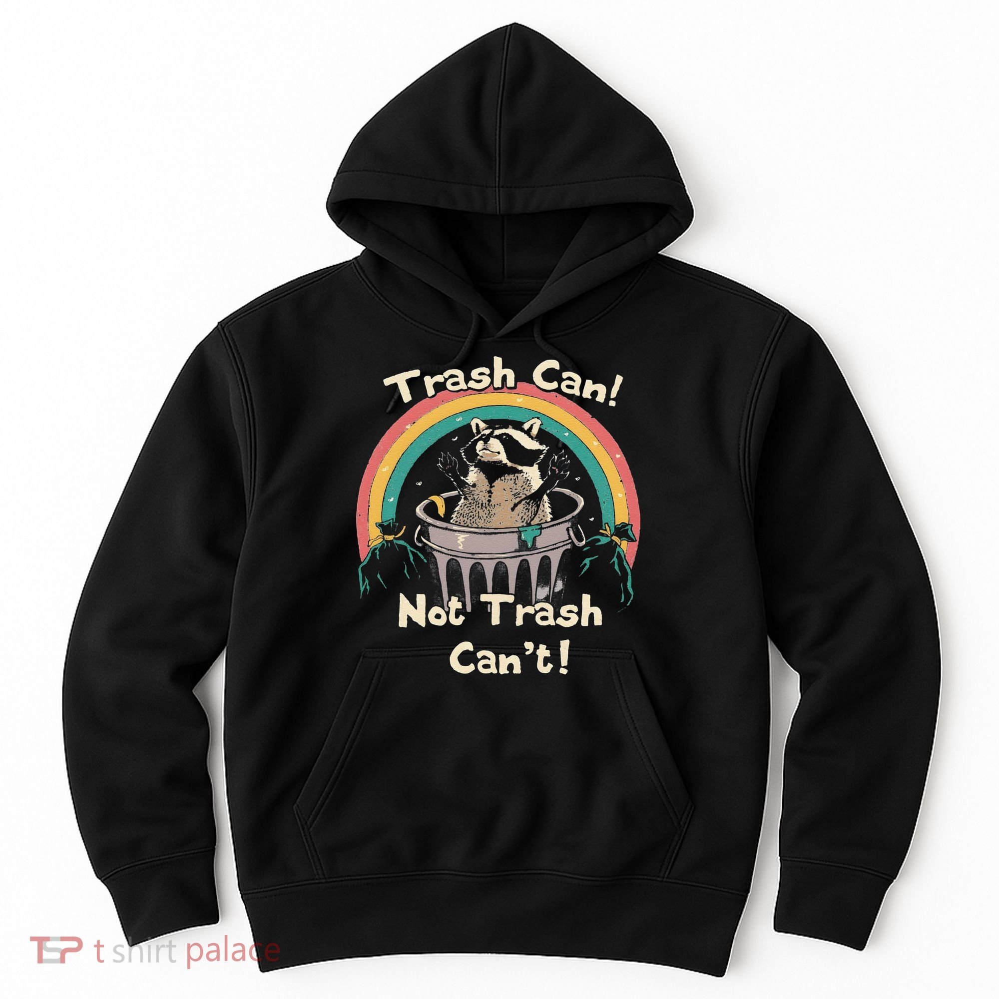 Funny Trash Talker Trash Can Not Trash Cant Hoodie