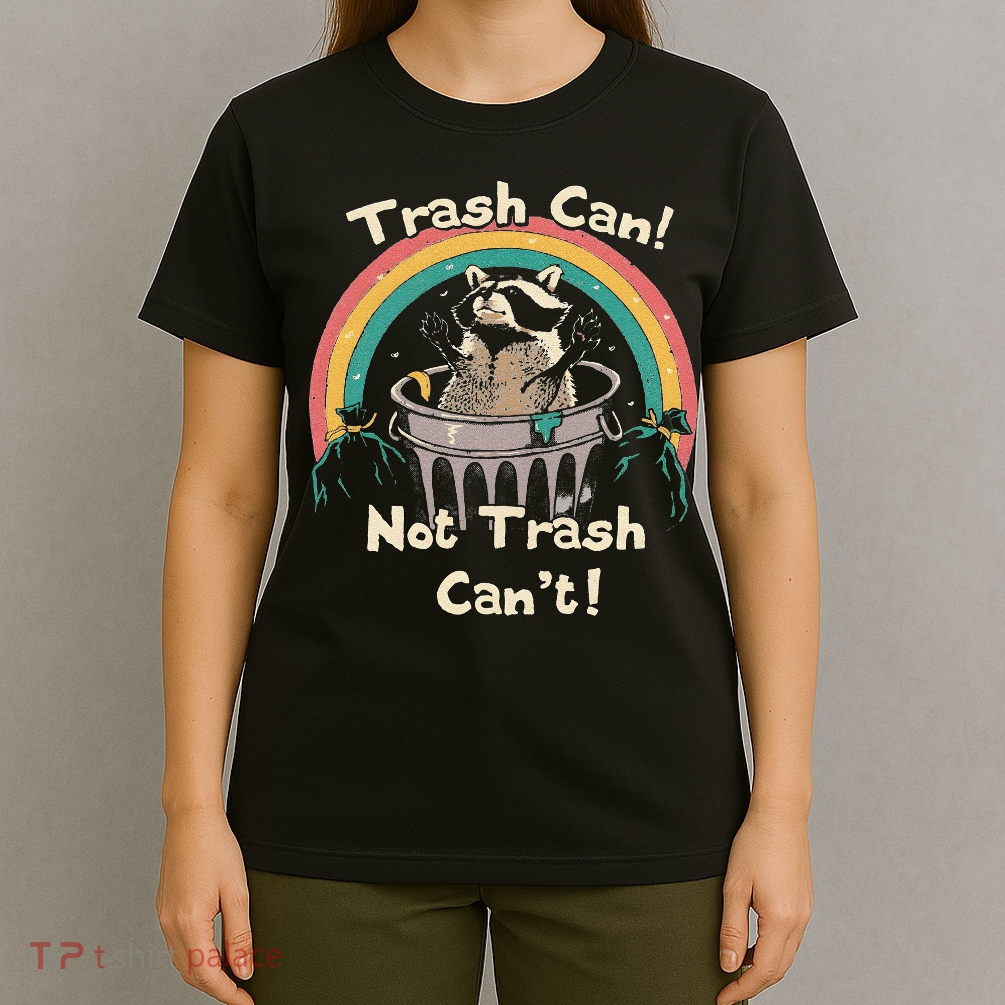 Funny Trash Talker Trash Can Not Trash Cant T-Shirt