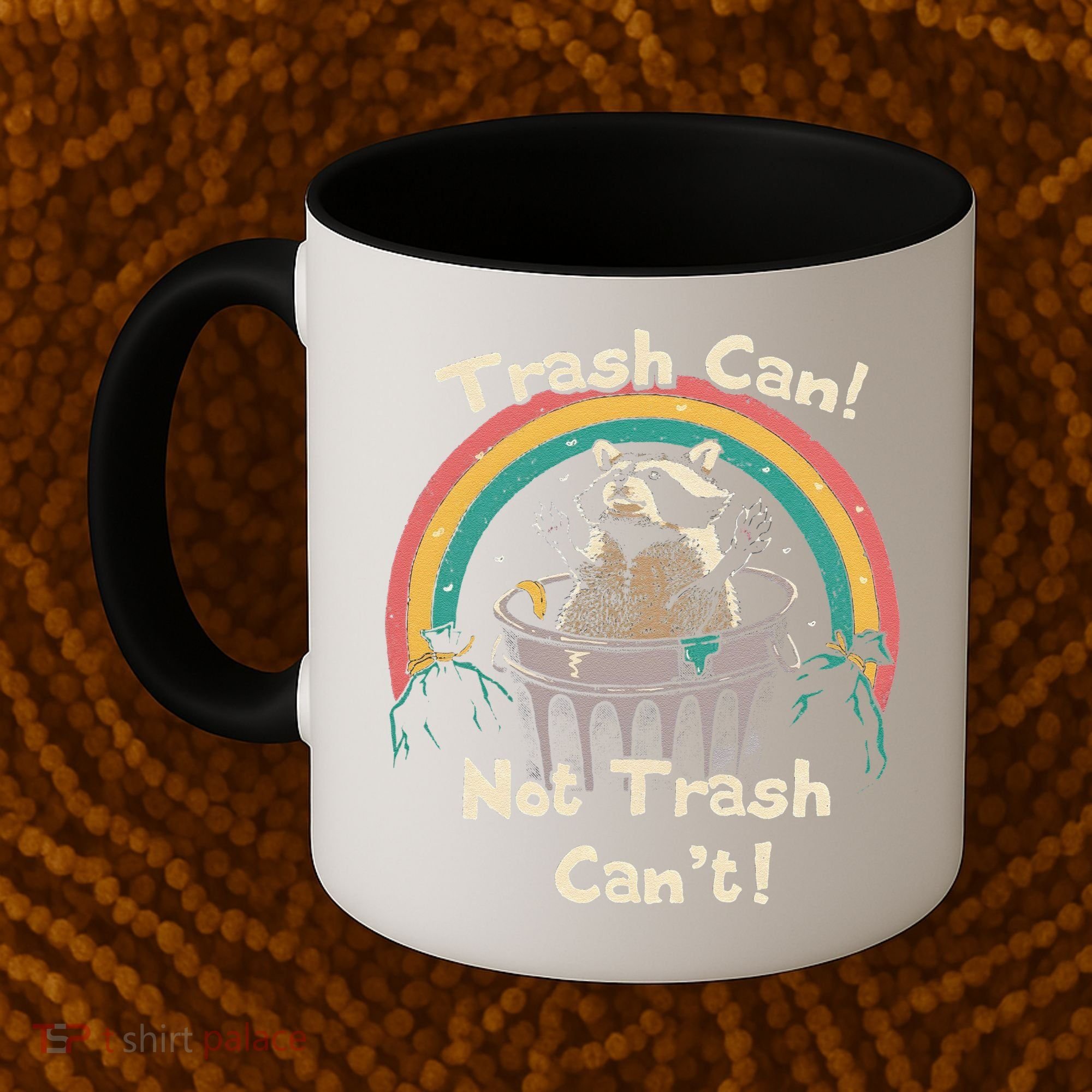 Funny Trash Talker Trash Can Not Trash Cant Coffee Mug