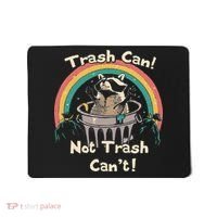 Funny Trash Talker Trash Can Not Trash Cant Mousepad thumb 0