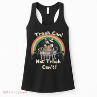 Funny Trash Talker Trash Can Not Trash Cant Women's Tank Top thumb 0