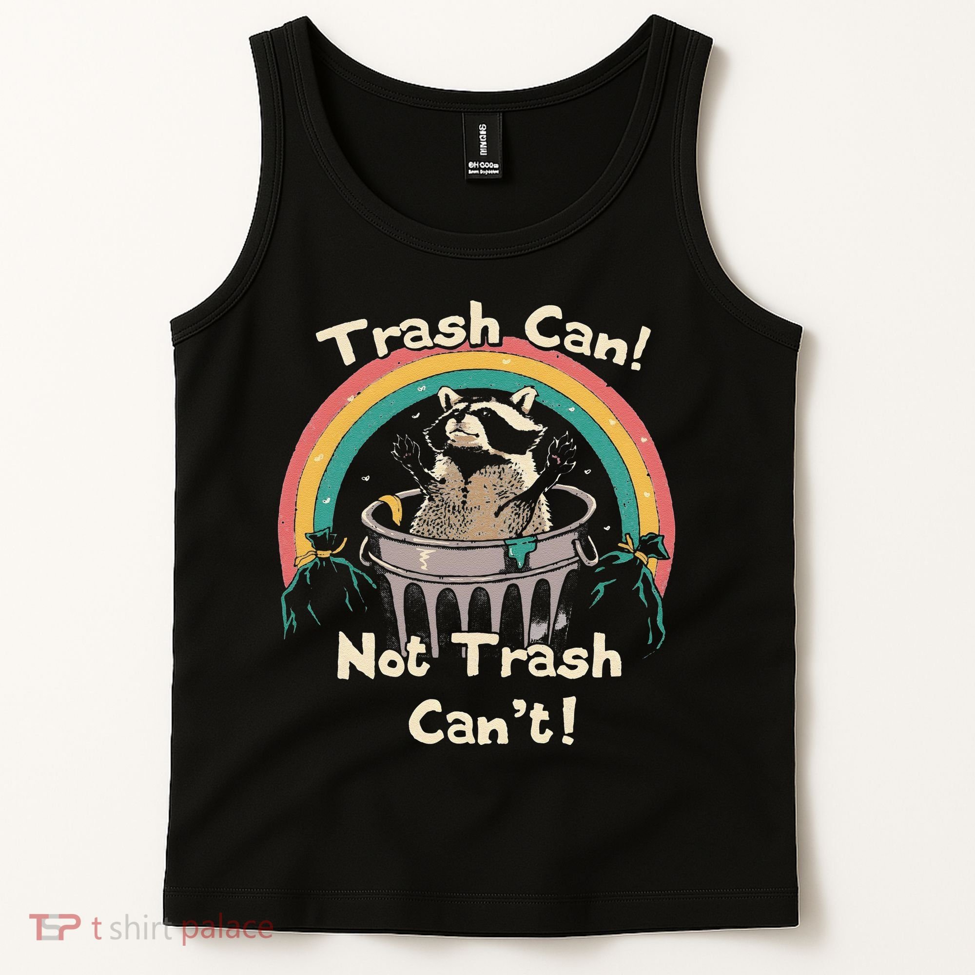Funny Trash Talker Trash Can Not Trash Cant Tank Top