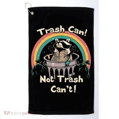 Funny Trash Talker Trash Can Not Trash Cant Golf Towel