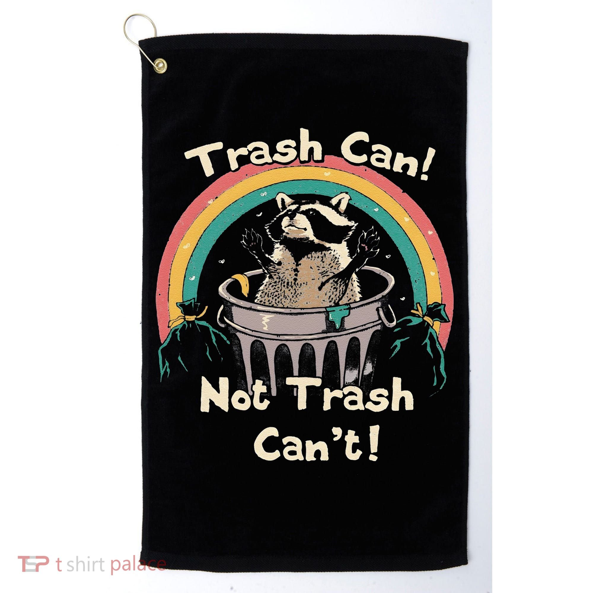 Funny Trash Talker Trash Can Not Trash Cant Golf Towel