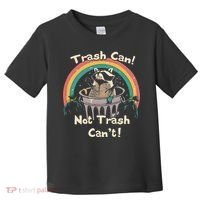 Funny Trash Talker Trash Can Not Trash Cant Toddler T-Shirt thumb 0