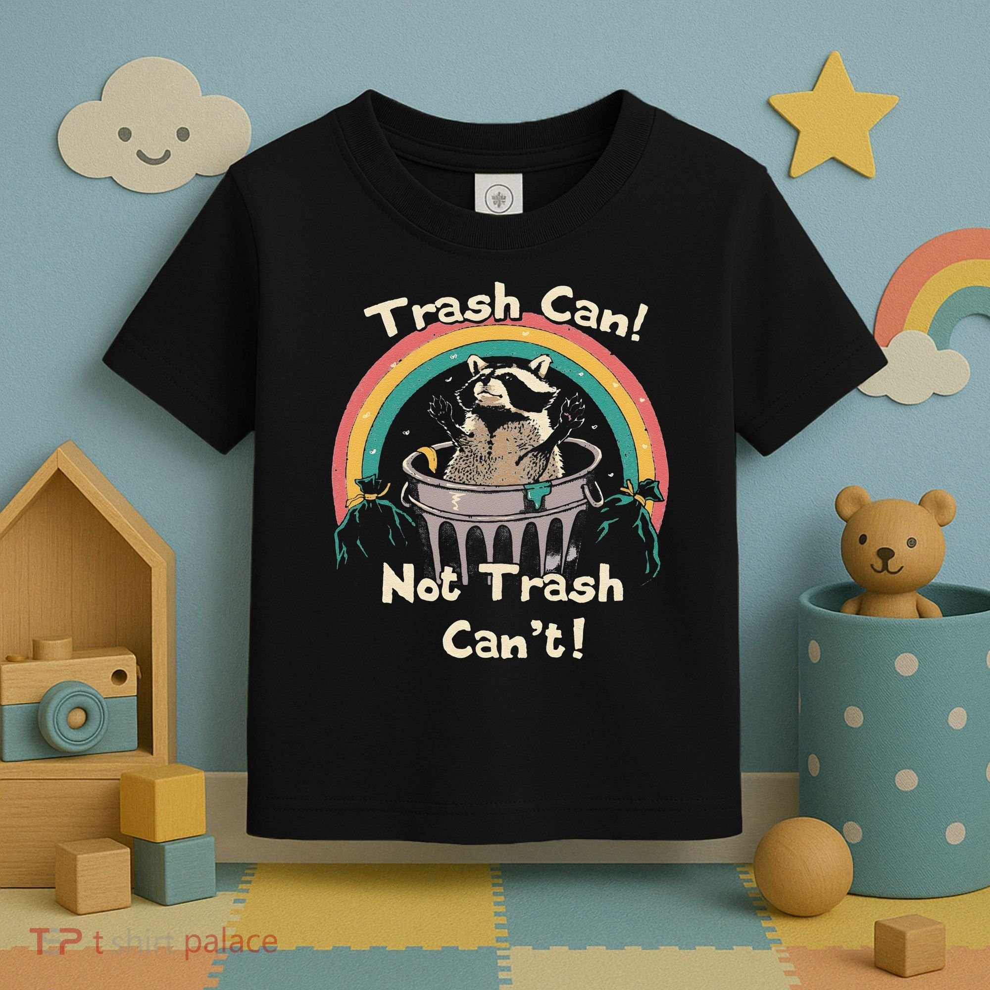 Funny Trash Talker Trash Can Not Trash Cant Toddler T-Shirt