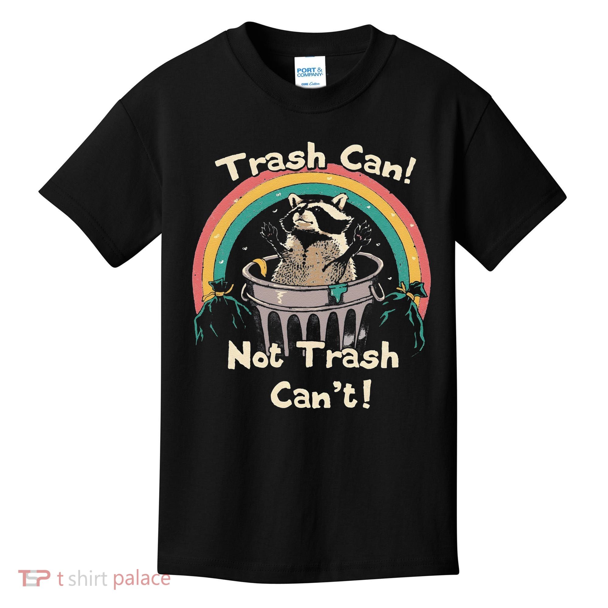 Funny Trash Talker Trash Can Not Trash Cant Kids T-Shirt
