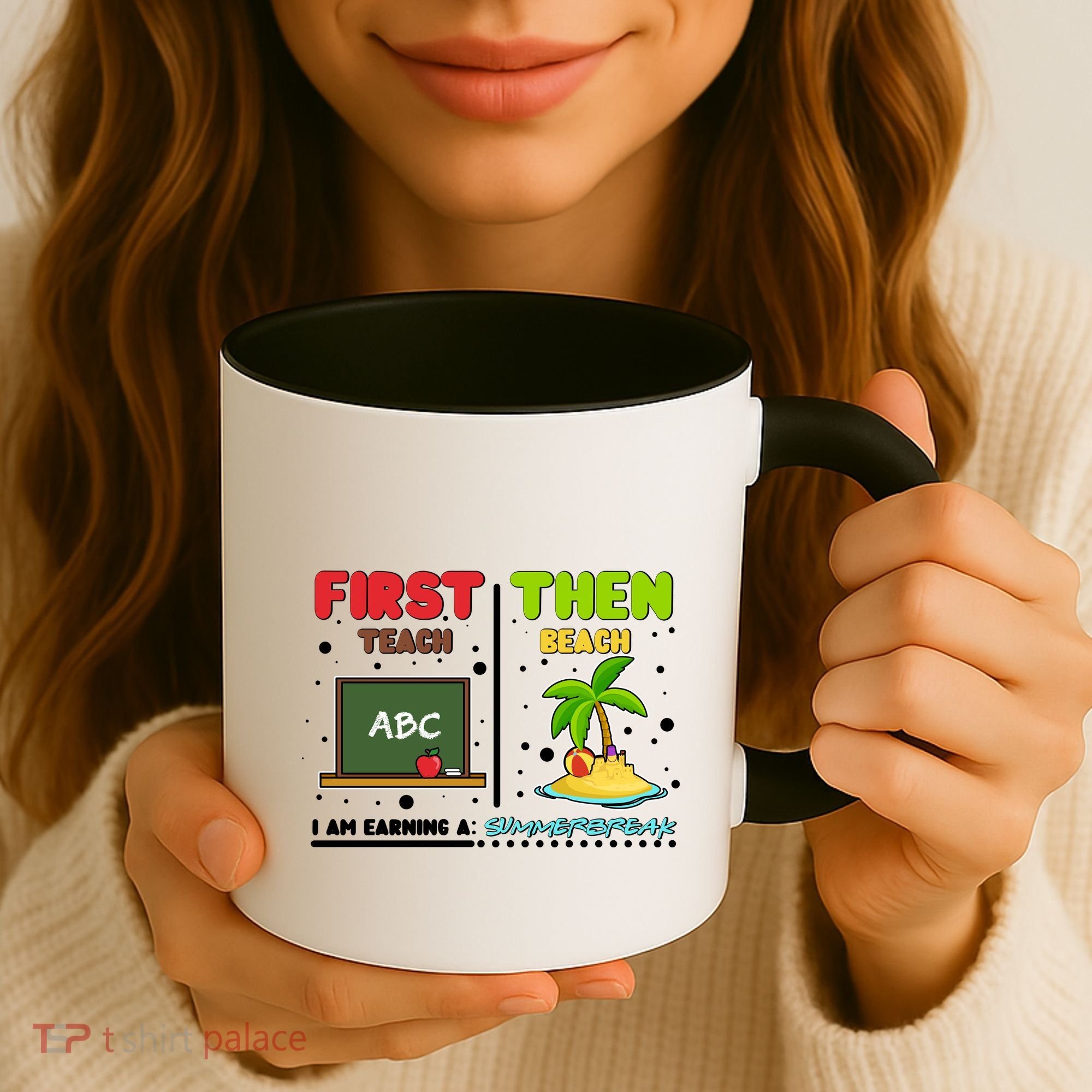First Teach Then Beach I Am Earning A Summerbreak Coffee Mug