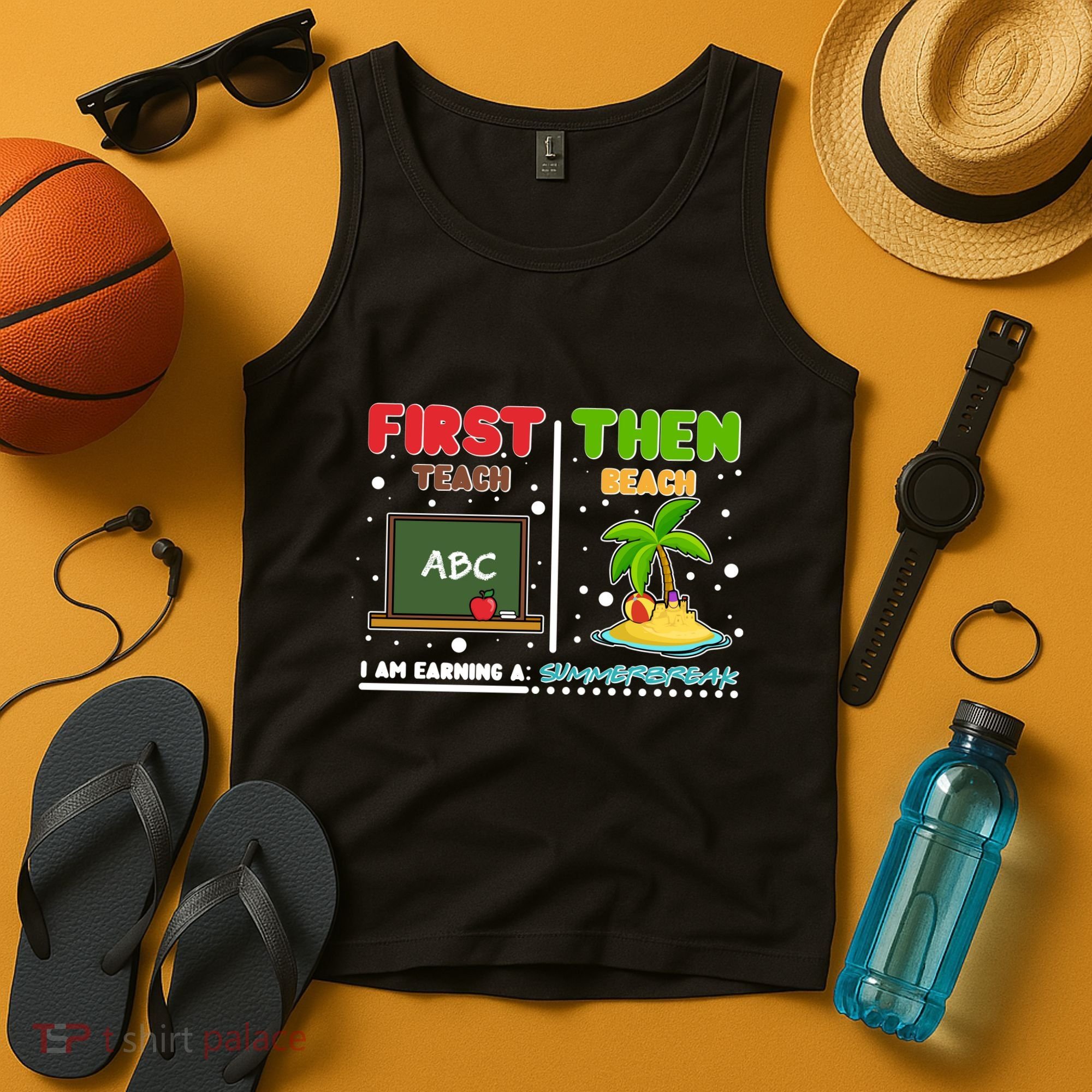 First Teach Then Beach I Am Earning A Summerbreak Tank Top