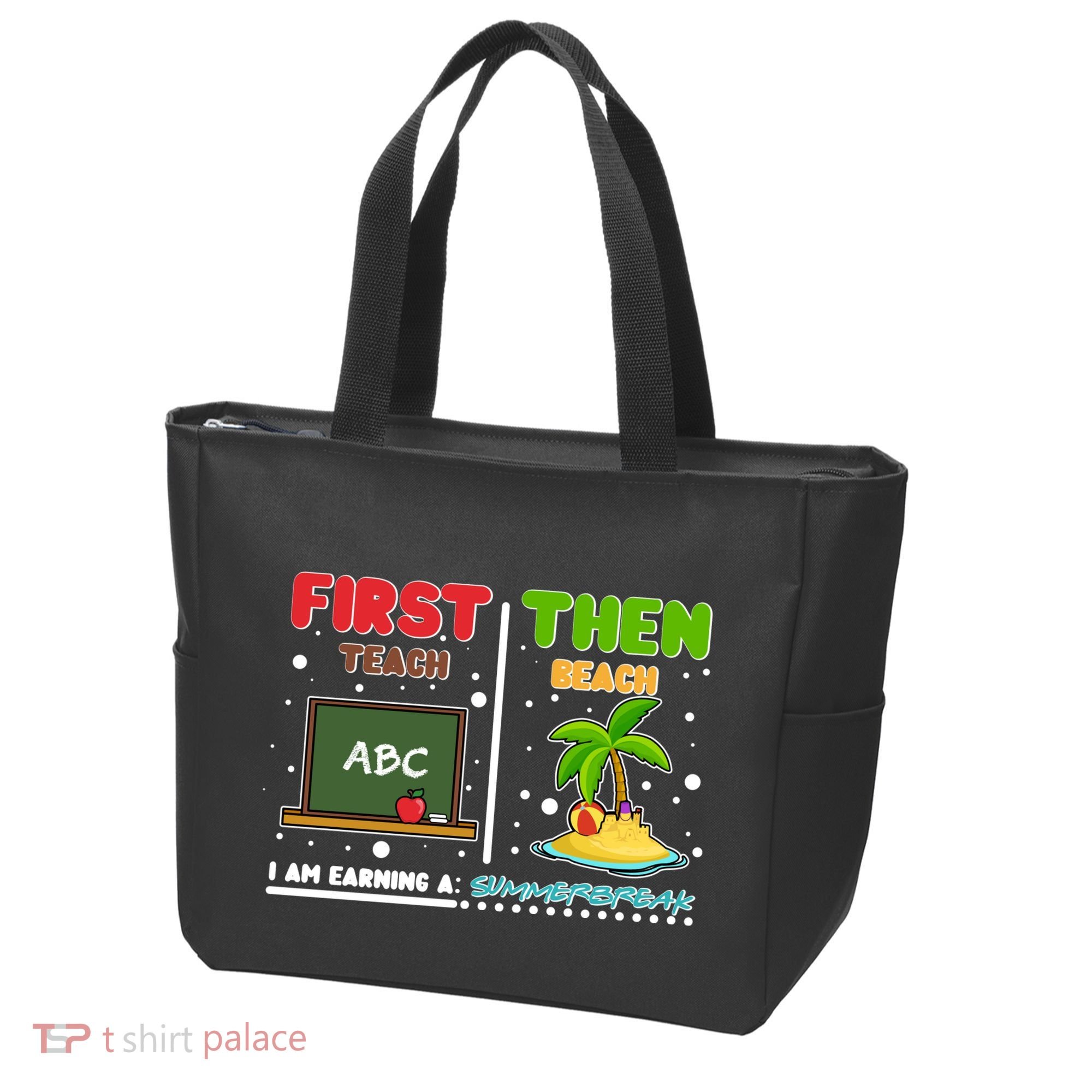First Teach Then Beach I Am Earning A Summerbreak Tote Bag