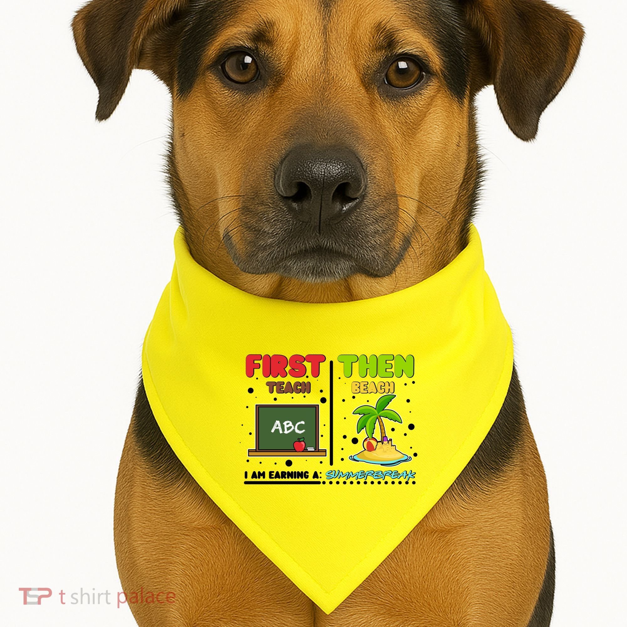 First Teach Then Beach I Am Earning A Summerbreak USA-Made Doggie Bandana