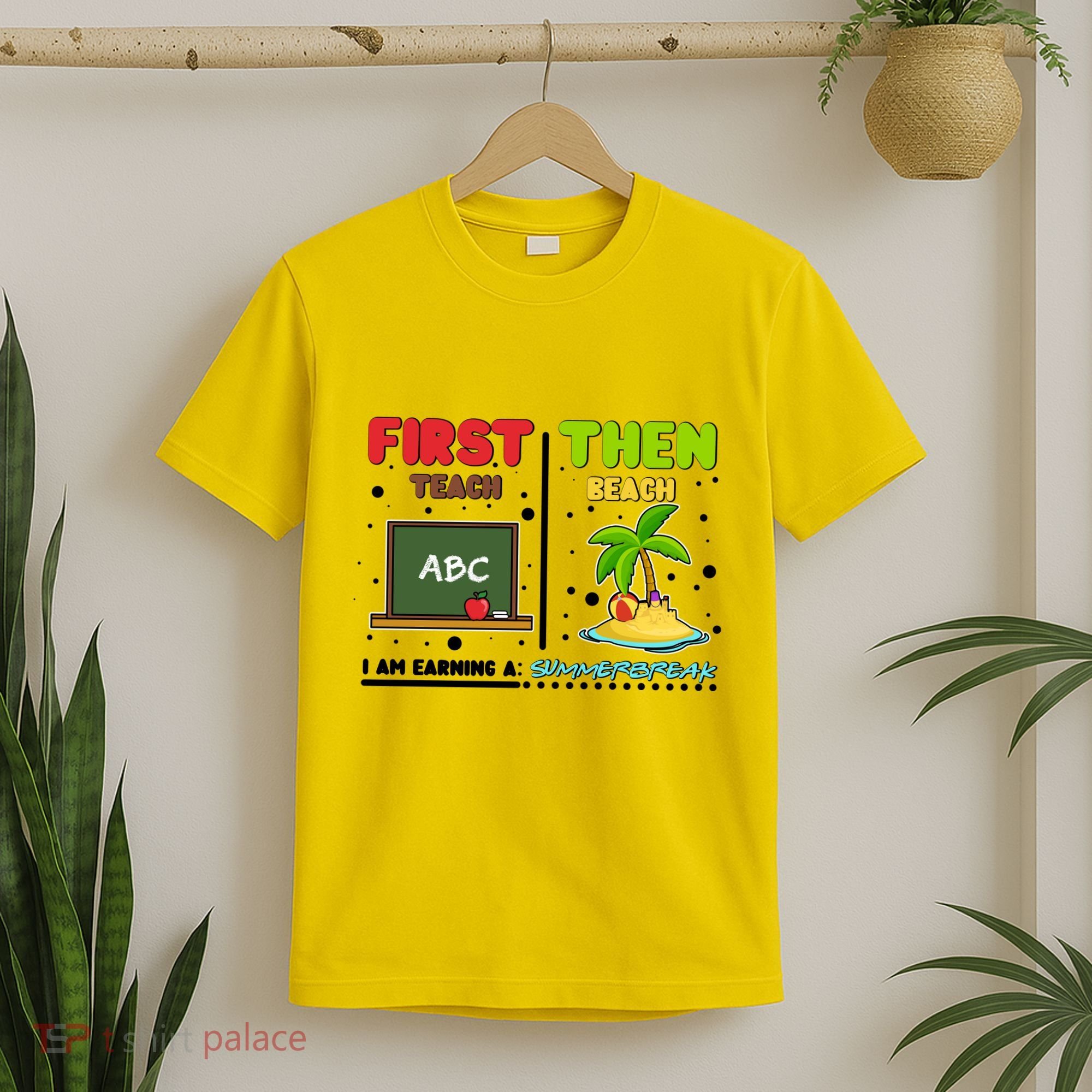 First Teach Then Beach I Am Earning A Summerbreak T-Shirt