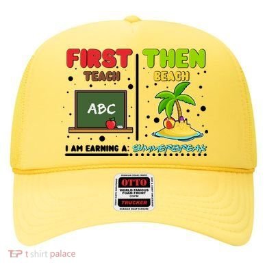 First Teach Then Beach I Am Earning A Summerbreak Hat