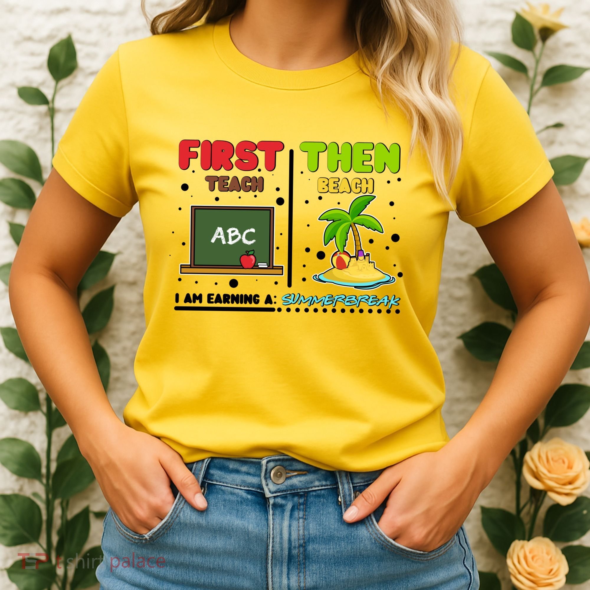 First Teach Then Beach I Am Earning A Summerbreak Women's T-Shirt