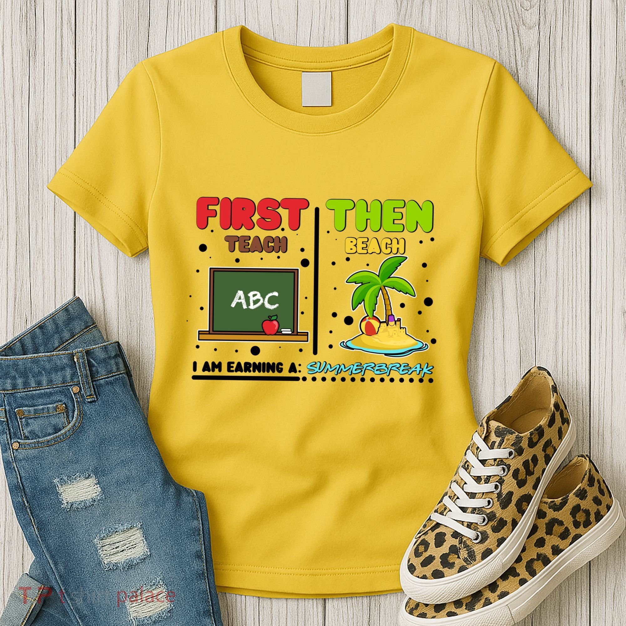 First Teach Then Beach I Am Earning A Summerbreak Women's T-Shirt