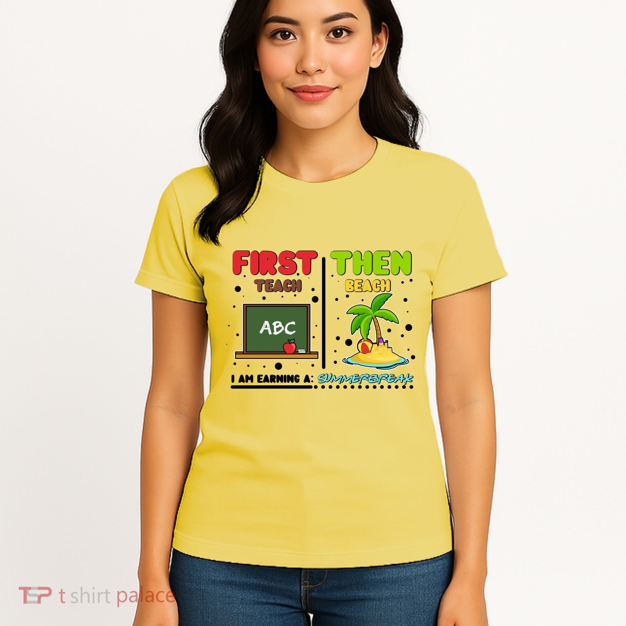 First Teach Then Beach I Am Earning A Summerbreak Women's T-Shirt