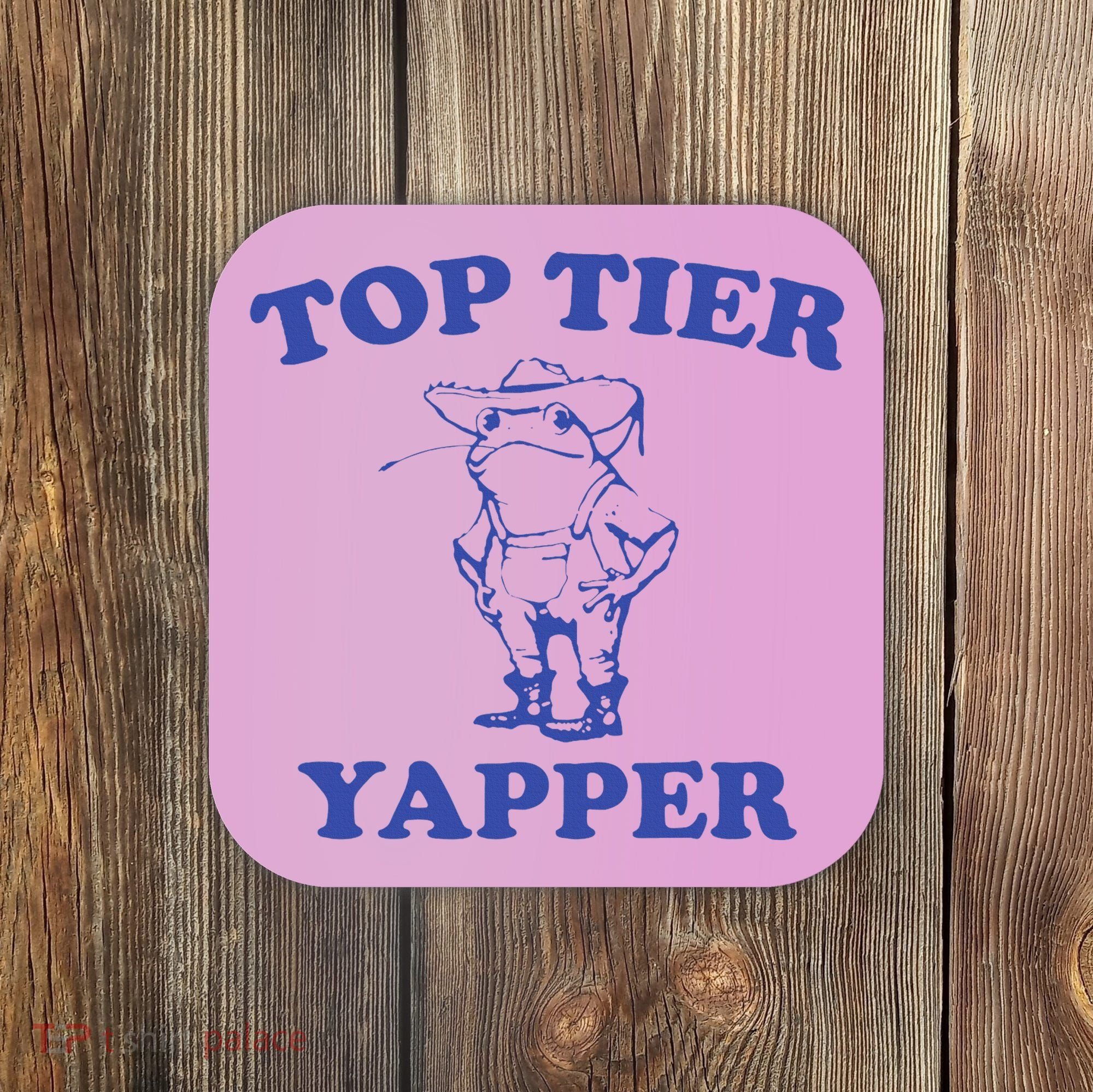 Funny Top Tier Yapper Funny Meme Cowboy Frog Yapping Quote Coaster
