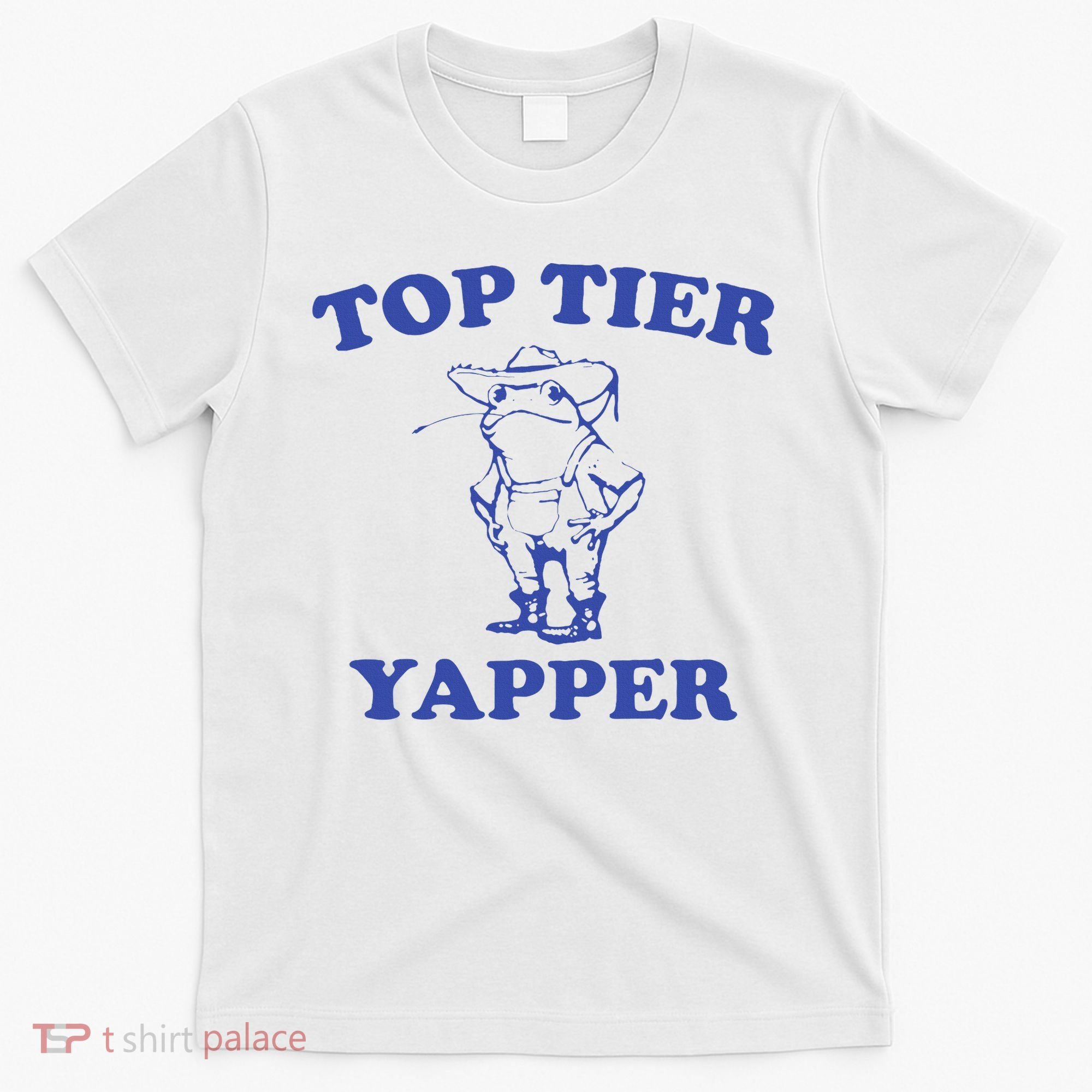 Funny Top Tier Yapper Funny Meme Cowboy Frog Yapping Quote T-Shirt