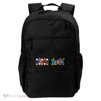 First Teach Then Beach I Am Earning A Summer Break Teacher Backpack