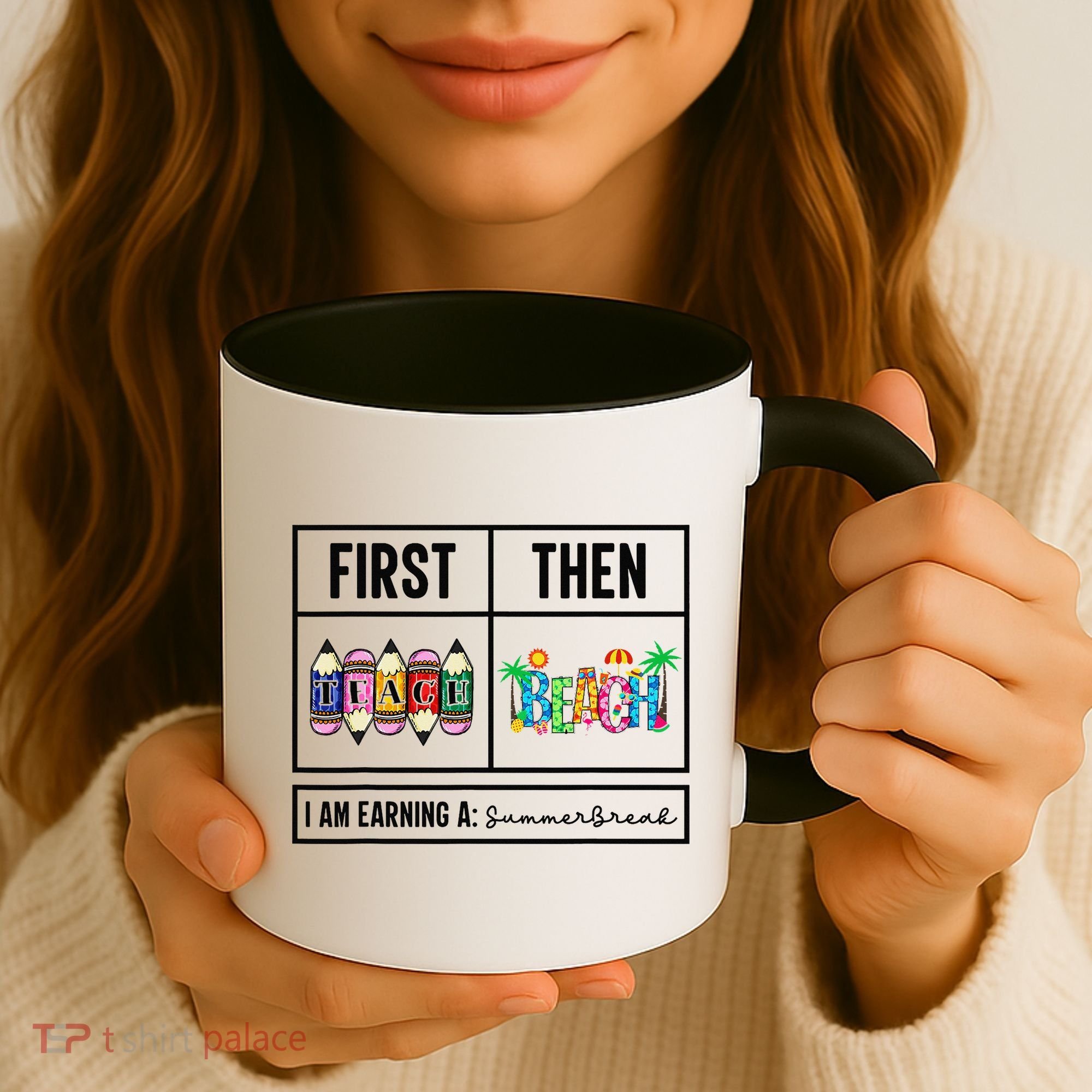 First Teach Then Beach I Am Earning A Summer Break Teacher Coffee Mug