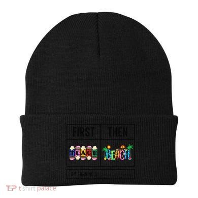 First Teach Then Beach I Am Earning A Summer Break Teacher Beanie