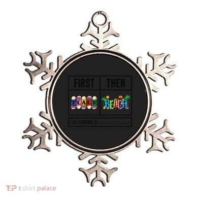 First Teach Then Beach I Am Earning A Summer Break Teacher Ornament